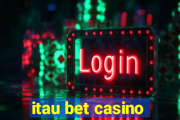 itau bet casino